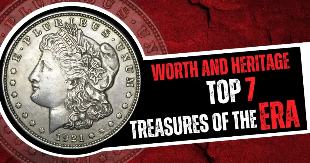 Top 7 Most Valuable Morgan Dollars Worth and Significance