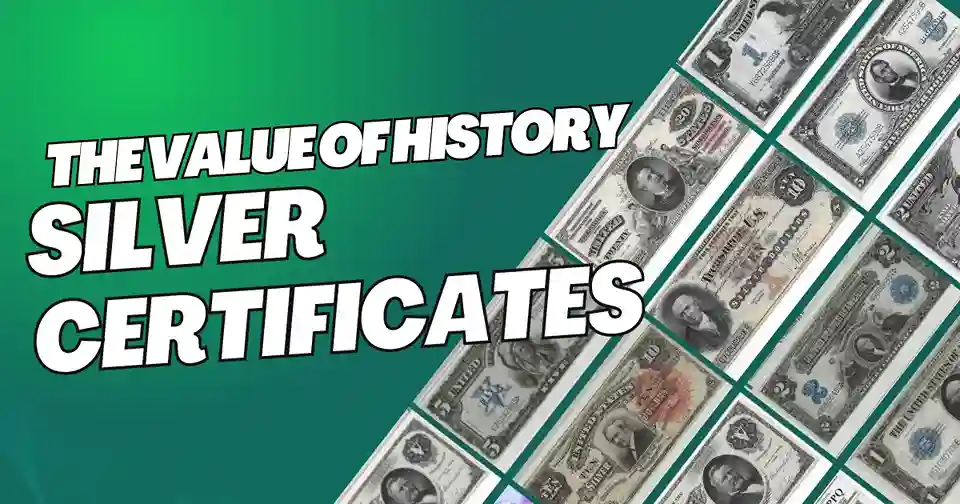 What are Silver Certificates